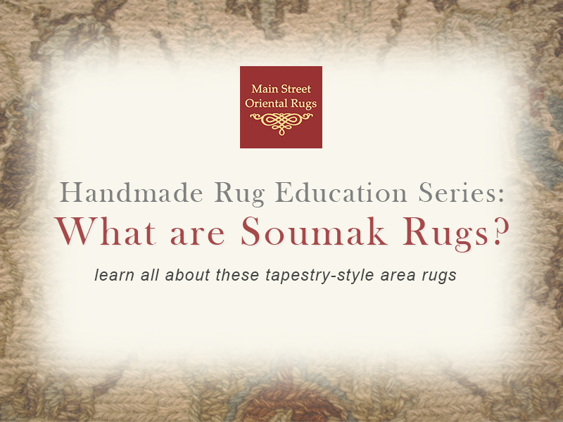 What is a Soumak rug? Handmade Rug Education